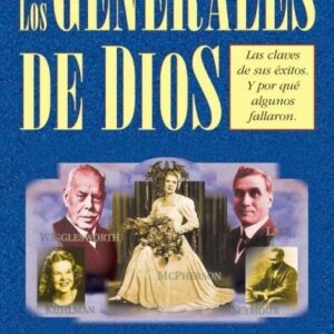 Los generales de Dios Tomo I - Roberts Liardon